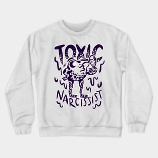 Funny Animals Quotes - Toxic Narcissist Frog Crewneck Sweatshirt